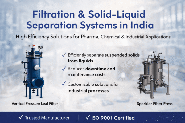 Filtration & Solid Liquid Separation Systems India